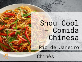 Shou Cool — Comida Chinesa