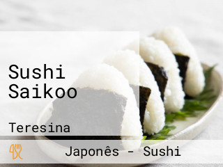 Sushi Saikoo