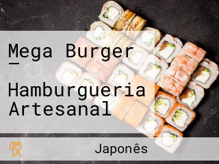 Mega Burger — Hamburgueria Artesanal