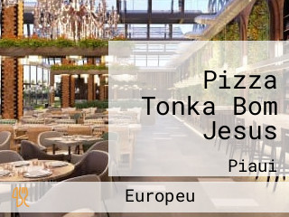 Pizza Tonka Bom Jesus