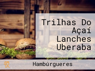 Trilhas Do Açaí Lanches Uberaba