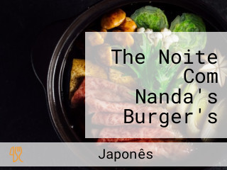 The Noite Com Nanda's Burger's (33) 98762 09 20 Zap