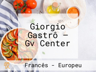 Giorgio Gastrô — Gv Center
