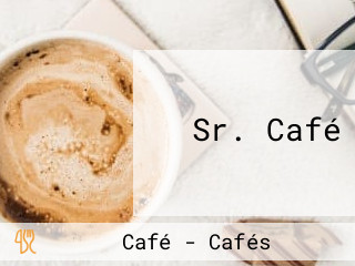 Sr. Café