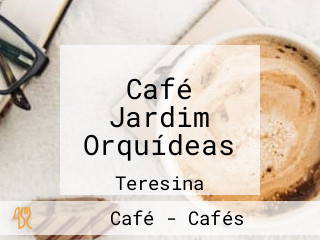 Café Jardim Orquídeas