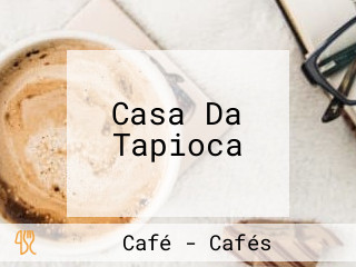 Casa Da Tapioca