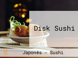 Disk Sushi