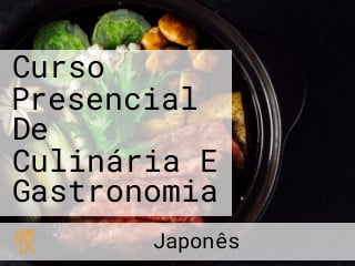 Curso Presencial De Culinária E Gastronomia