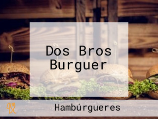 Dos Bros Burguer