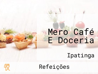 Mero Café E Doceria
