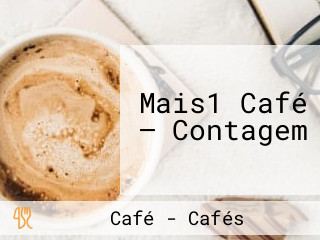 Mais1 Café — Contagem