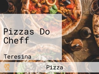 Pizzas Do Cheff