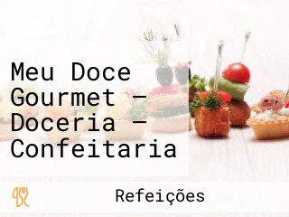 Meu Doce Gourmet — Doceria — Confeitaria — Patisserie — Sobremesa — Bolos