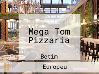 Mega Tom Pizzaria