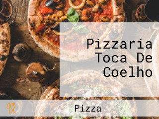 Pizzaria Toca De Coelho