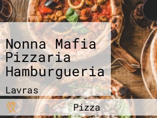 Nonna Mafia Pizzaria Hamburgueria