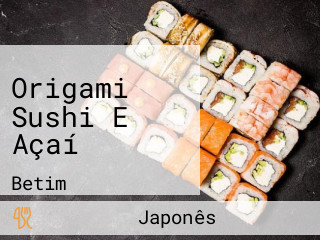 Origami Sushi E Açaí