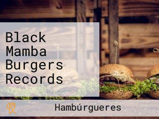 Black Mamba Burgers Records