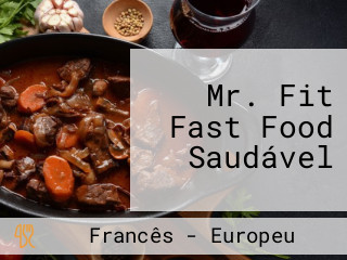 Mr. Fit Fast Food Saudável