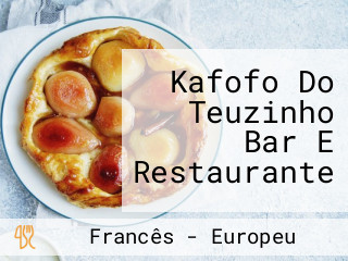 Kafofo Do Teuzinho Bar E Restaurante