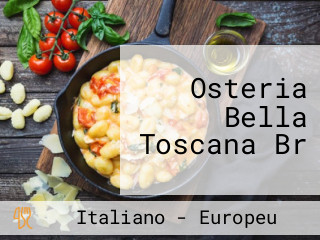 Osteria Bella Toscana Br