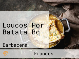 Loucos Por Batata Bq