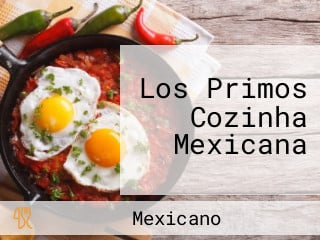 Los Primos Cozinha Mexicana