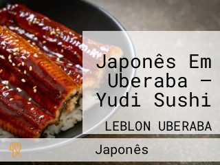 Japonês Em Uberaba — Yudi Sushi