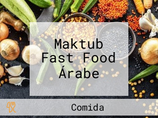 Maktub Fast Food Árabe