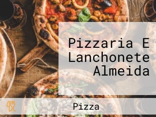 Pizzaria E Lanchonete Almeida