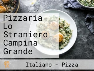 Pizzaria Lo Straniero Campina Grande