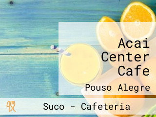 Acai Center Cafe