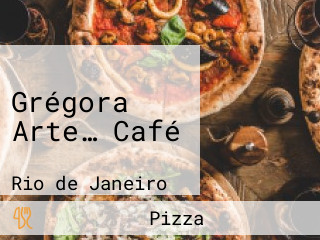 Grégora Arte… Café