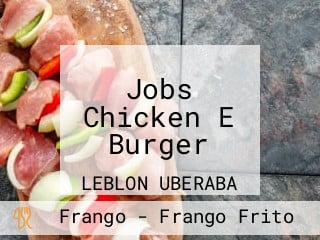 Jobs Chicken E Burger