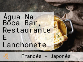 Água Na Boca Bar, Restaurante E Lanchonete