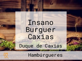 Insano Burguer Caxias