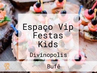 Espaço Vip Festas Kids
