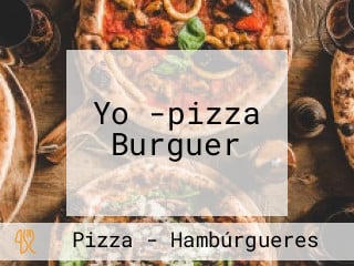 Yo -pizza Burguer