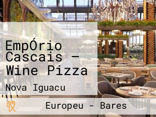 EmpÓrio Cascais — Wine Pizza