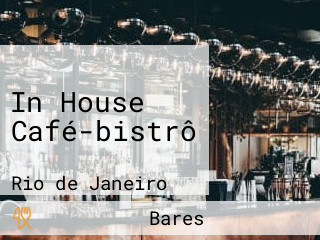 In House Café-bistrô