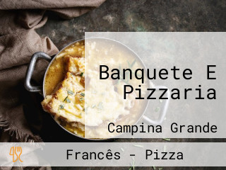 Banquete E Pizzaria