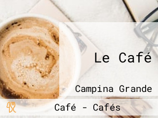 Le Café