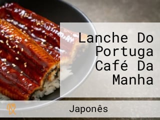 Lanche Do Portuga Café Da Manha