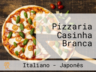 Pizzaria Casinha Branca