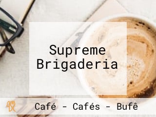 Supreme Brigaderia