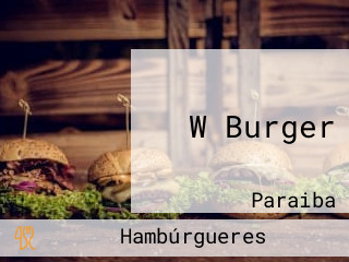 W Burger