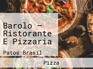 Barolo — Ristorante E Pizzaria