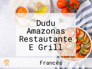 Dudu Amazonas Restautante E Grill Portal Do Sol