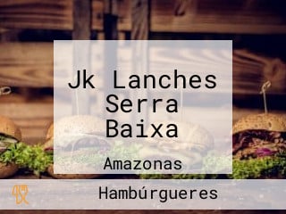 Jk Lanches Serra Baixa