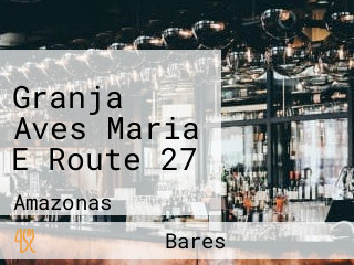 Granja Aves Maria E Route 27